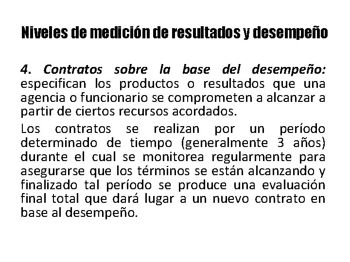Niveles de medición de resultados y desempeño 4. Contratos sobre la base del desempeño: