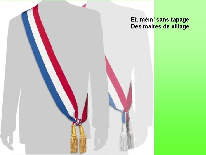 Et, mêm' sans tapage Des maires de village 