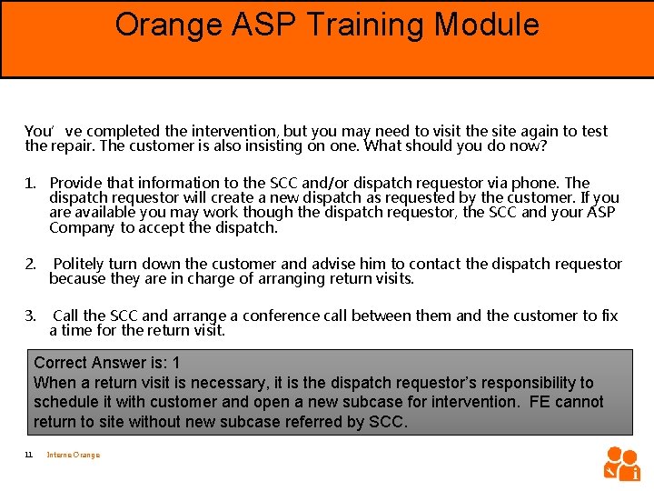 Orange ASP Training Module Objective You’ve completed the intervention, but you may need to