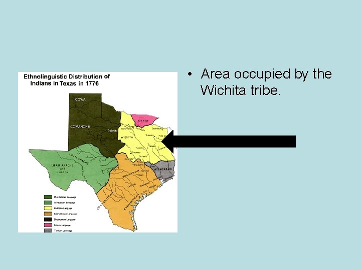  • Area occupied by the Wichita tribe. 