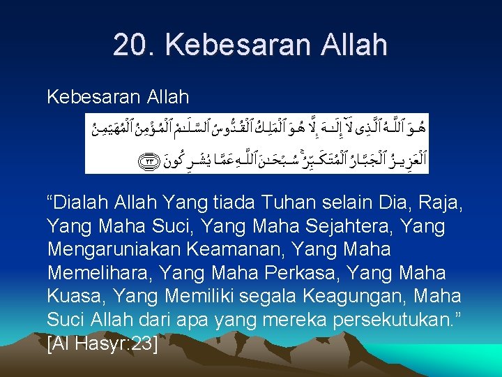 20. Kebesaran Allah “Dialah Allah Yang tiada Tuhan selain Dia, Raja, Yang Maha Suci,