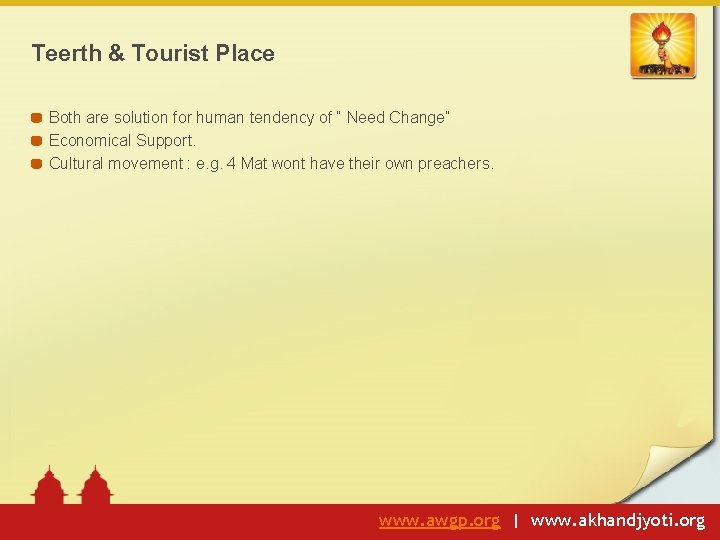 Teerth & Tourist Place Both are solution for human tendency of “ Need Change”