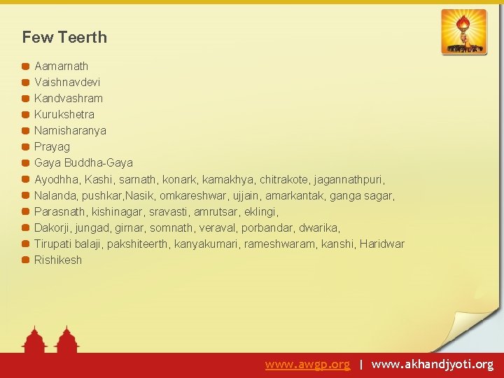 Few Teerth Aamarnath Vaishnavdevi Kandvashram Kurukshetra Namisharanya Prayag Gaya Buddha-Gaya Ayodhha, Kashi, sarnath, konark,