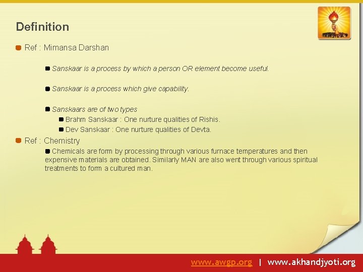 Definition Ref : Mimansa Darshan Sanskaar is a process by which a person OR
