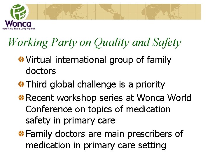 Working Party on Quality and Safety Virtual international group of family doctors Third global