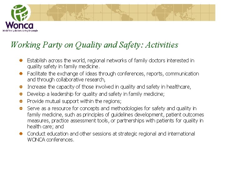 Working Party on Quality and Safety: Activities Establish across the world, regional networks of