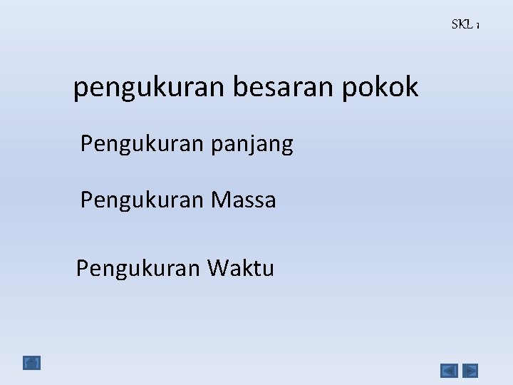 SKL 1 pengukuran besaran pokok Pengukuran panjang Pengukuran Massa Pengukuran Waktu 