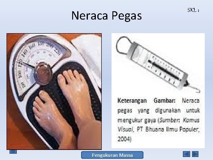 Neraca Pegas Pengukuran Massa SKL 1 