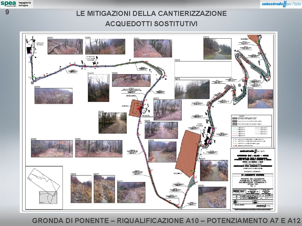 9 LE MITIGAZIONI DELLA CANTIERIZZAZIONE ACQUEDOTTI SOSTITUTIVI GRONDA DI PONENTE – RIQUALIFICAZIONE A 10