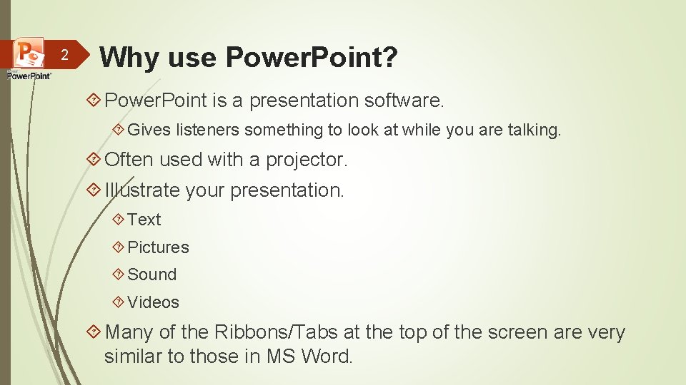 2 Why use Power. Point? Power. Point is a presentation software. Gives listeners something