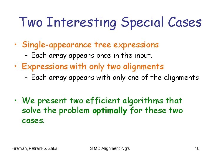 Two Interesting Special Cases • Single-appearance tree expressions – Each array appears once in Two Interesting Special Cases • Single-appearance tree expressions – Each array appears once in