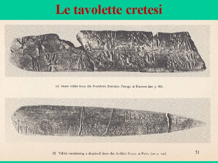 Le tavolette cretesi 51 Le tavolette cretesi 51
