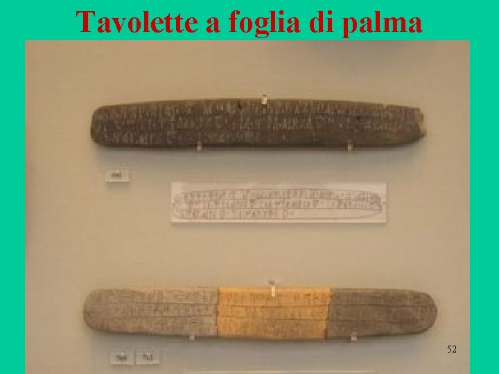 Tavolette a foglia di palma 52 Tavolette a foglia di palma 52
