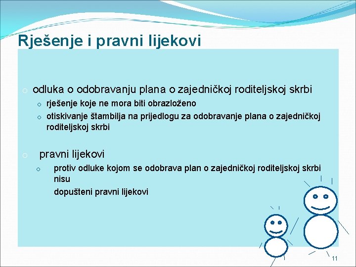 Rješenje i pravni lijekovi o odluka o odobravanju plana o zajedničkoj roditeljskoj skrbi o