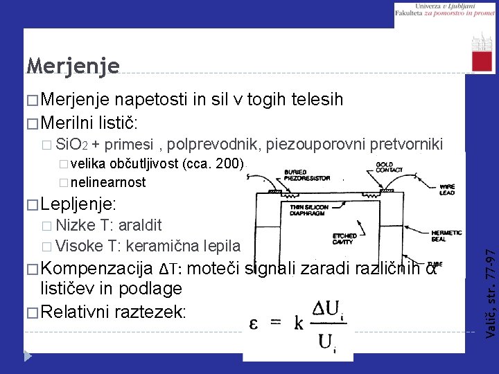 Merjenje � Merjenje napetosti in sil v togih telesih � Merilni listič: � Si.