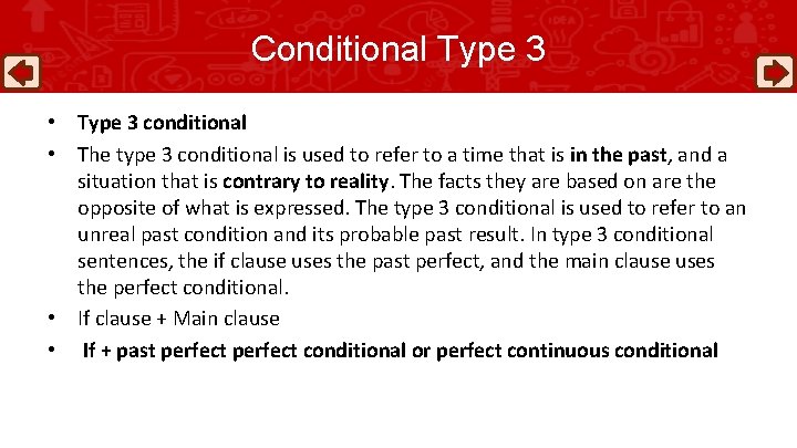 Conditional Type 3 • Type 3 conditional • The type 3 conditional is used