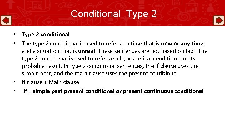 Conditional Type 2 • Type 2 conditional • The type 2 conditional is used