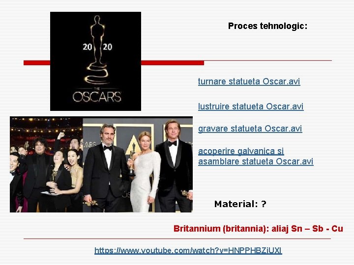 Proces tehnologic: turnare statueta Oscar. avi lustruire statueta Oscar. avi gravare statueta Oscar. avi Proces tehnologic: turnare statueta Oscar. avi lustruire statueta Oscar. avi gravare statueta Oscar. avi