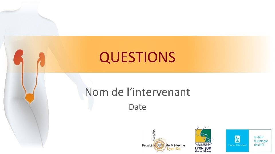 QUESTIONS Nom de l’intervenant Date 