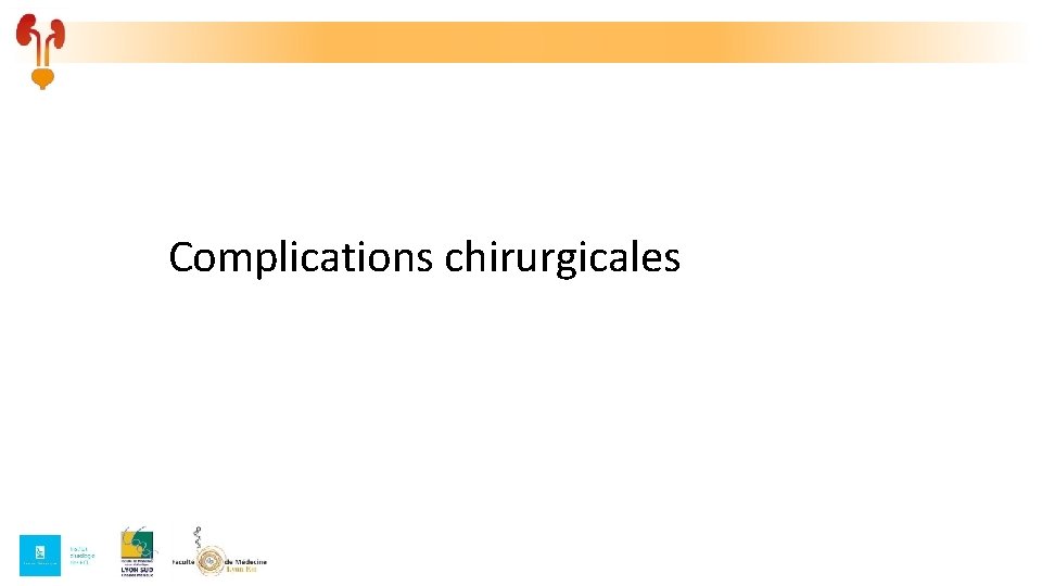 Complications chirurgicales Complications chirurgicales