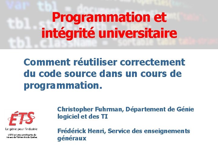 Programmation et intégrité universitaire Comment réutiliser correctement du code source dans un cours de Programmation et intégrité universitaire Comment réutiliser correctement du code source dans un cours de