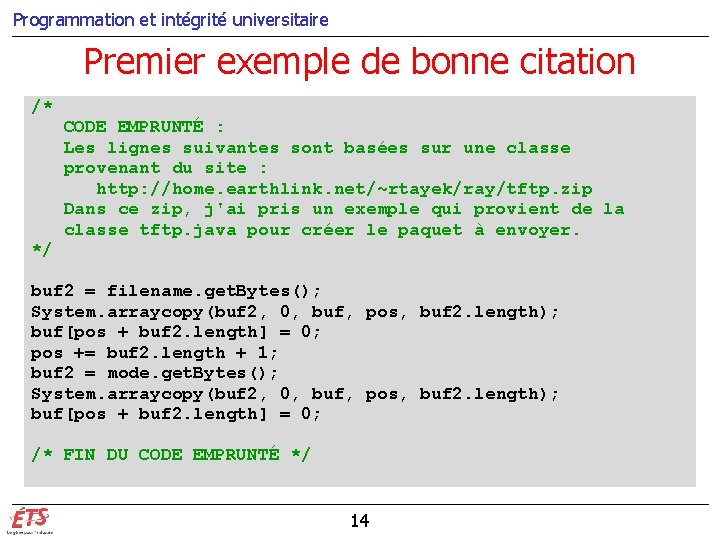 Programmation et intégrité universitaire Premier exemple de bonne citation /* CODE EMPRUNTÉ : Les Programmation et intégrité universitaire Premier exemple de bonne citation /* CODE EMPRUNTÉ : Les