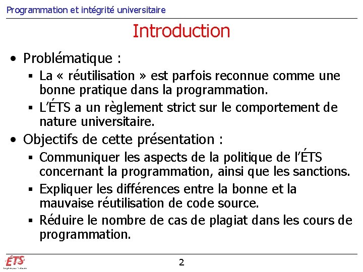 Programmation et intégrité universitaire Introduction • Problématique : § La « réutilisation » est Programmation et intégrité universitaire Introduction • Problématique : § La « réutilisation » est