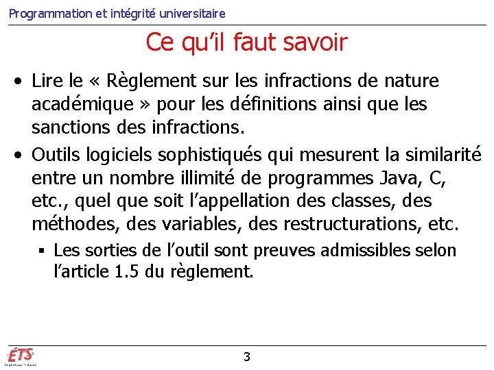 Programmation et intégrité universitaire Ce qu’il faut savoir • Lire le « Règlement sur Programmation et intégrité universitaire Ce qu’il faut savoir • Lire le « Règlement sur