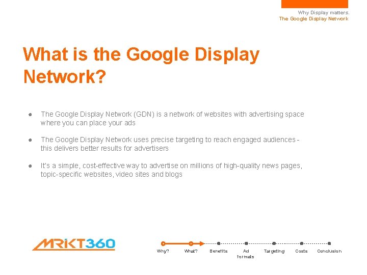 Why Display matters. The Google Display Network What is the Google Display Network? ●