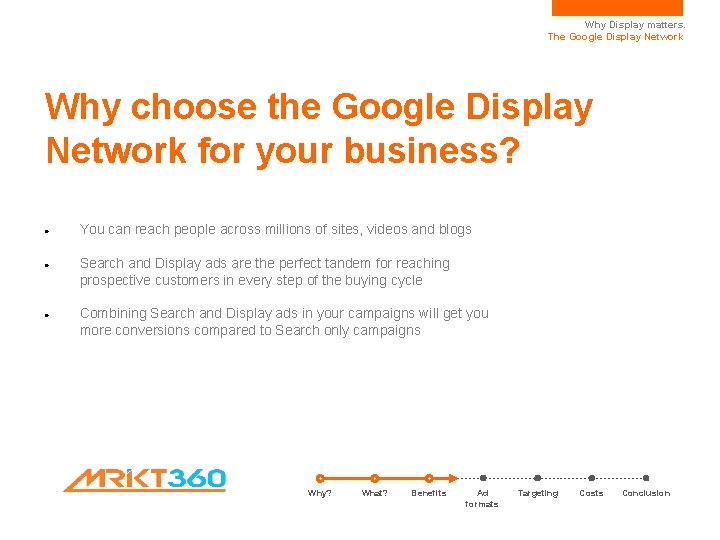 Why Display matters. The Google Display Network Why choose the Google Display Network for