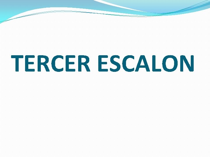 TERCER ESCALON 