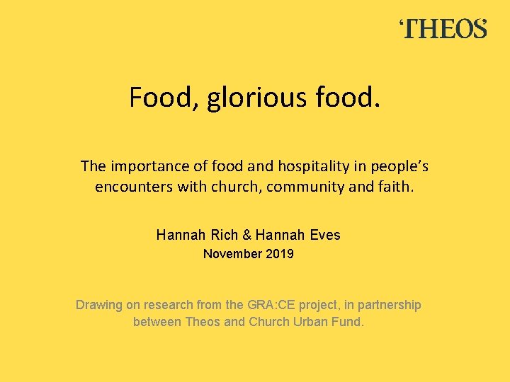 Food, glorious food. The importance of food and hospitality in people’s encounters with church,