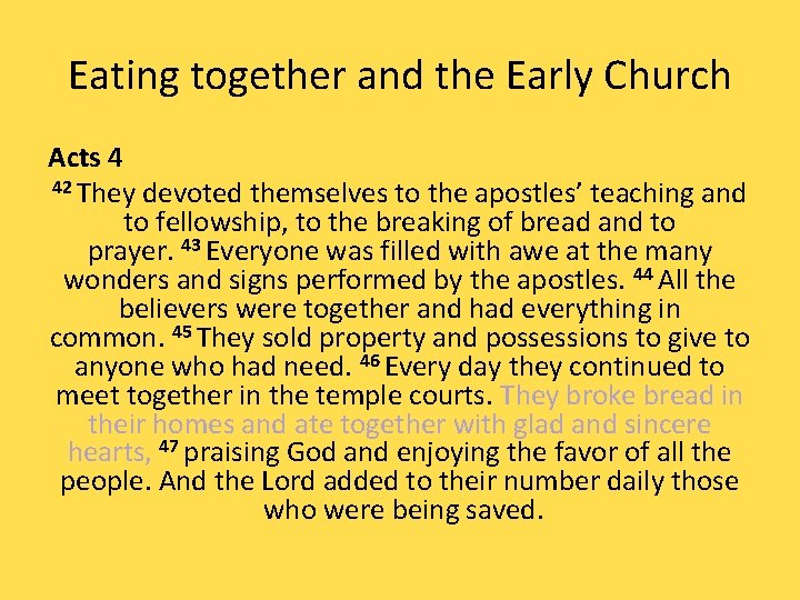 Eating together and the Early Church Acts 4 42 They devoted themselves to the