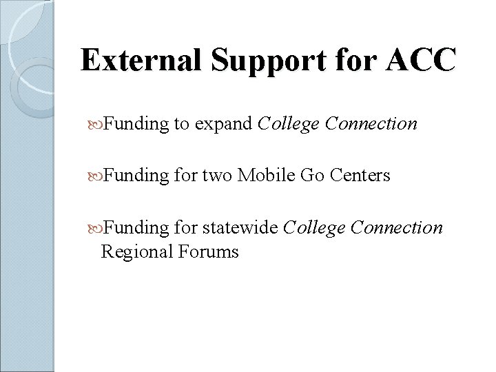 External Support for ACC Funding to expand College Connection Funding for two Mobile Go