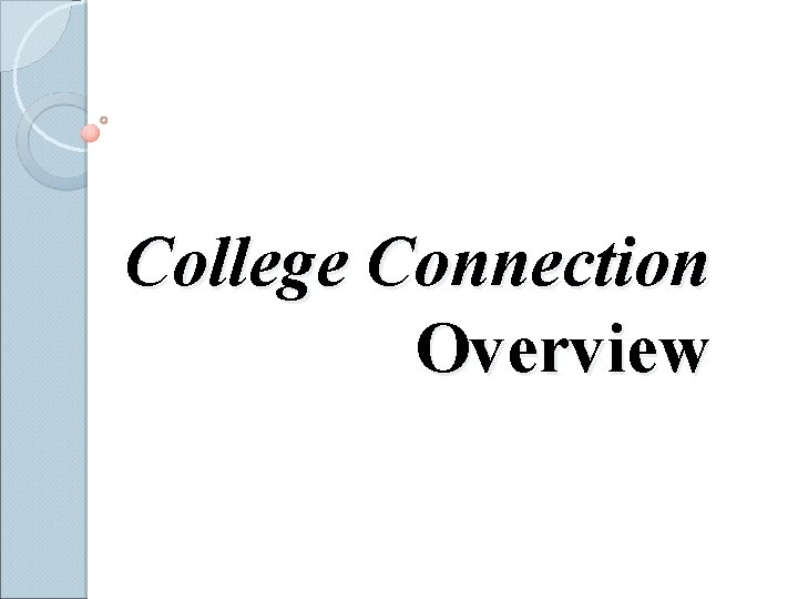 College Connection Overview 