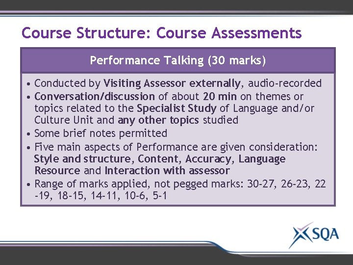 Course Structure: Course Assessments Performance Talking (30 marks) • Conducted by Visiting Assessor externally, Course Structure: Course Assessments Performance Talking (30 marks) • Conducted by Visiting Assessor externally,