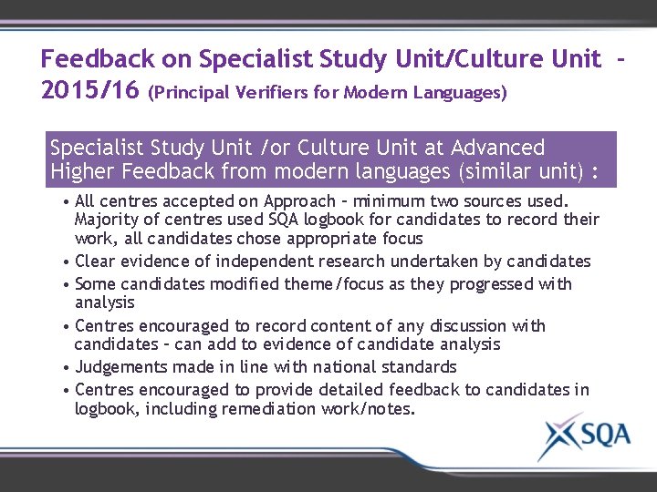 Feedback on Specialist Study Unit/Culture Unit 2015/16 (Principal Verifiers for Modern Languages) Specialist Study Feedback on Specialist Study Unit/Culture Unit 2015/16 (Principal Verifiers for Modern Languages) Specialist Study