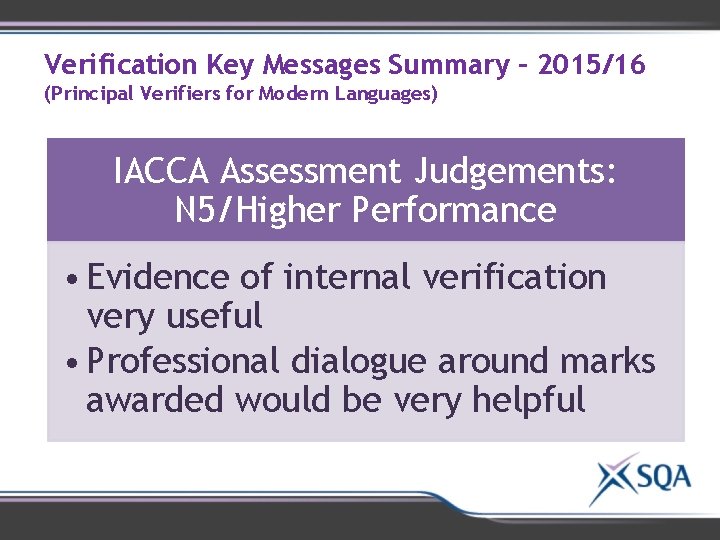 Verification Key Messages Summary – 2015/16 (Principal Verifiers for Modern Languages) IACCA Assessment Judgements: Verification Key Messages Summary – 2015/16 (Principal Verifiers for Modern Languages) IACCA Assessment Judgements: