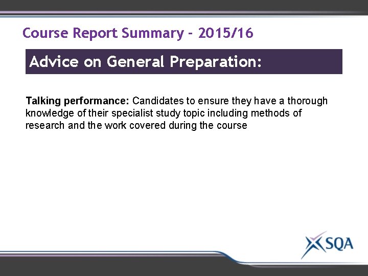 Course Report Summary - 2015/16 Advice on General Preparation: Talking performance: Candidates to ensure Course Report Summary - 2015/16 Advice on General Preparation: Talking performance: Candidates to ensure