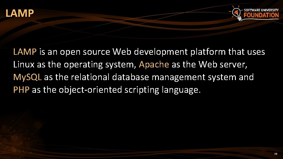 LAMP is an open source Web development platform that uses Linux as the operating