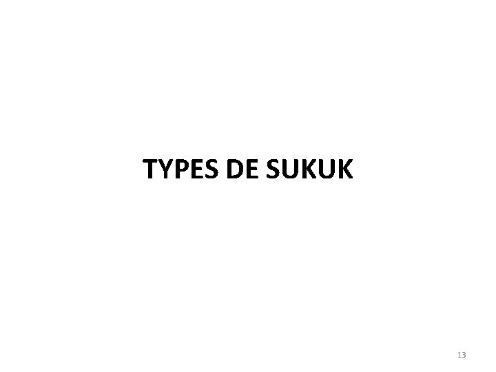TYPES DE SUKUK 13 