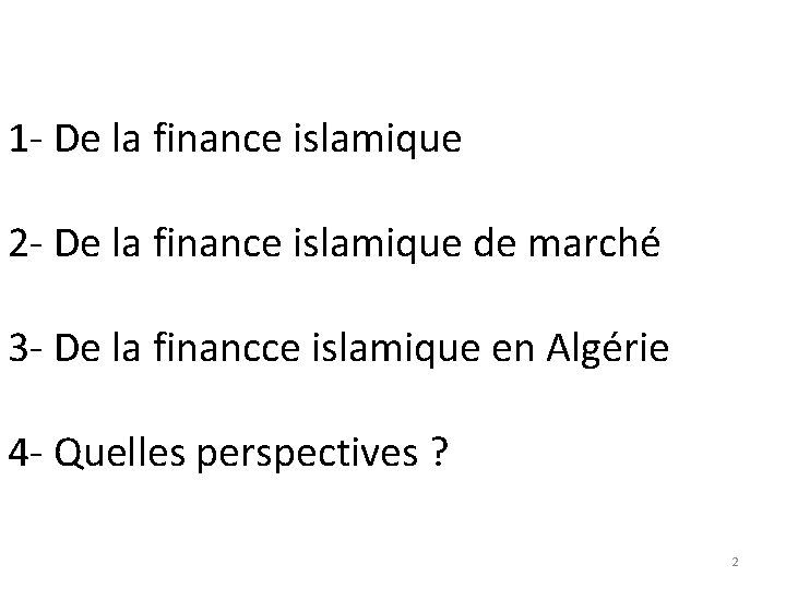 1 - De la finance islamique 2 - De la finance islamique de marché