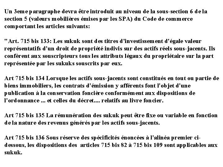 Un 3 eme paragraphe devra être introduit au niveau de la sous-section 6 de