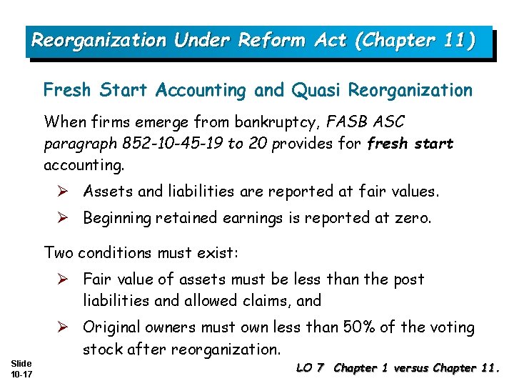 Reorganization Under Reform Act (Chapter 11) Fresh Start Accounting and Quasi Reorganization When firms