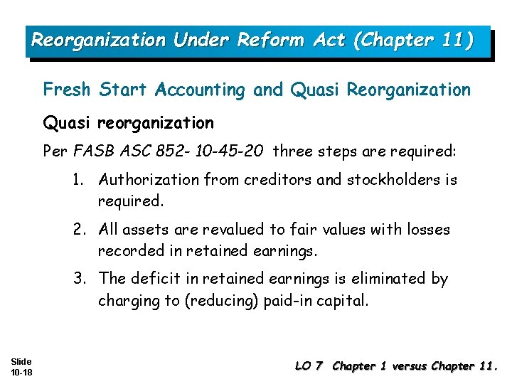 Reorganization Under Reform Act (Chapter 11) Fresh Start Accounting and Quasi Reorganization Quasi reorganization