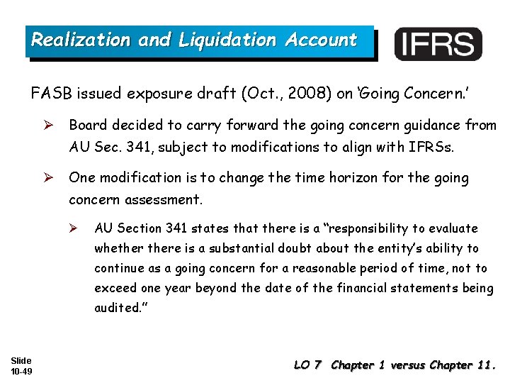 Realization and Liquidation Account FASB issued exposure draft (Oct. , 2008) on ‘Going Concern.