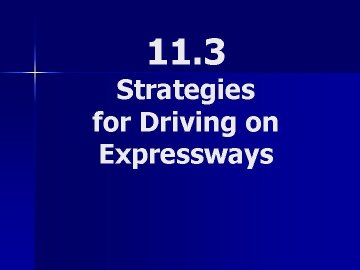 11. 3 Strategies for Driving on Expressways 