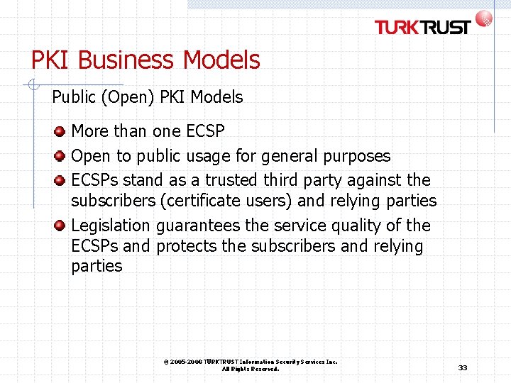 PKI Business Models Public (Open) PKI Models More than one ECSP Open to public PKI Business Models Public (Open) PKI Models More than one ECSP Open to public
