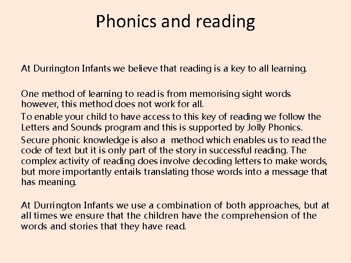 Phonics and reading At Durrington Infants we believe that reading is a key to