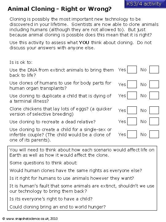 KS 3/4 activity Animal Cloning - Right or Wrong? Cloning is possibly the most